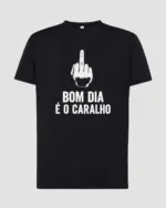 T-Shirt “Bom Dia É o Caralho” - Image 2