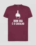 T-Shirt “Bom Dia É o Caralho” - Image 3